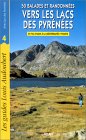 50 balades et randonnées vers les lacs des Pyrénées - tome 3
